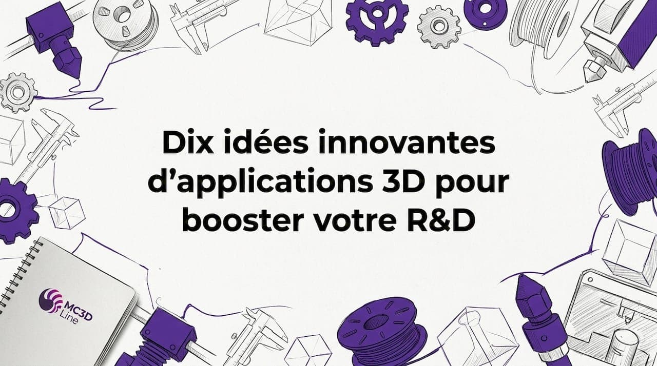 Dix idées innovantes d'applications 3D pour booster votre R&D